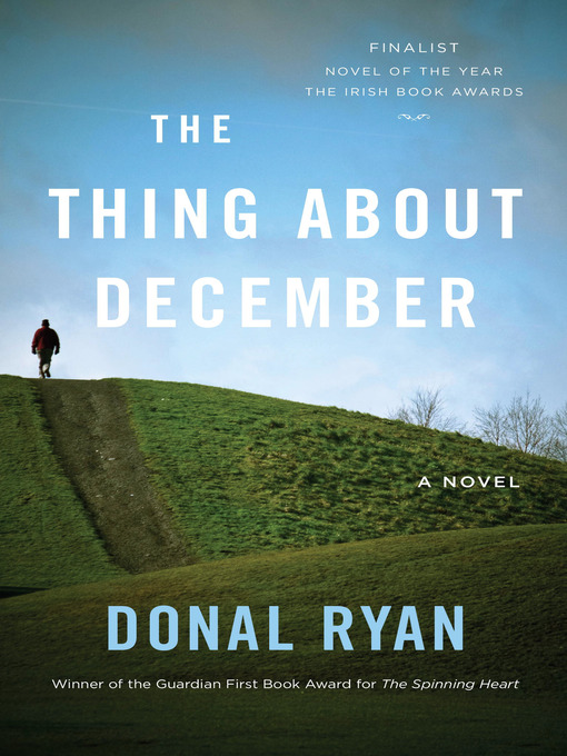Title details for The Thing About December by Donal Ryan - Wait list